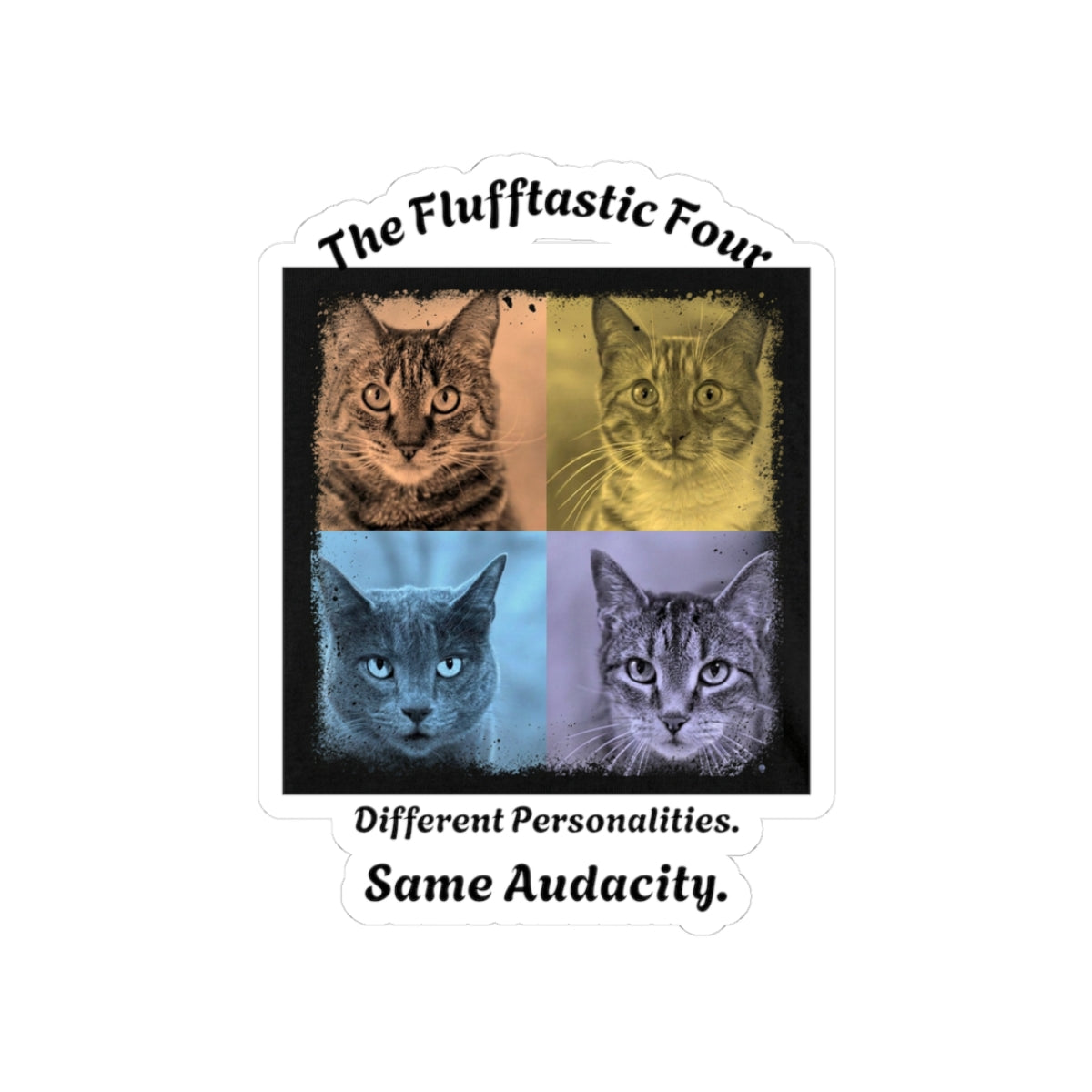 The Flufftastic Four - Kiss-Cut Vinyl Sticker